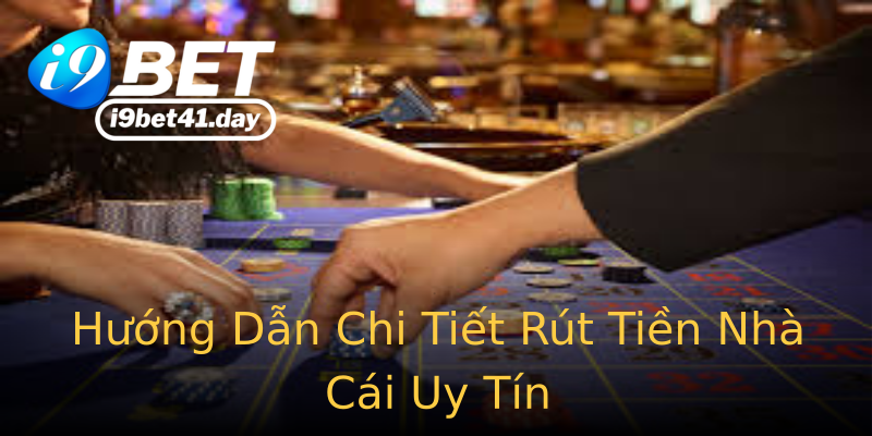 Hướng Dẫn Chi Tiết Rút Tiền Nhà Cái Uy Tín Hướng Dẫn Chi Tiết Rút Tiền Nhà Cái Uy Tín