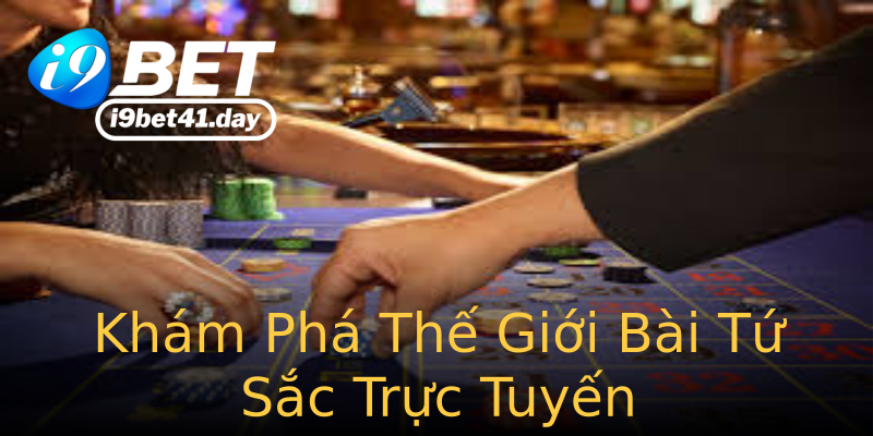 Khám Phá Thế Giới Bài Tứ Sắc Trực Tuyến Khám Phá Thế Giới Bài Tứ Sắc Trực Tuyến