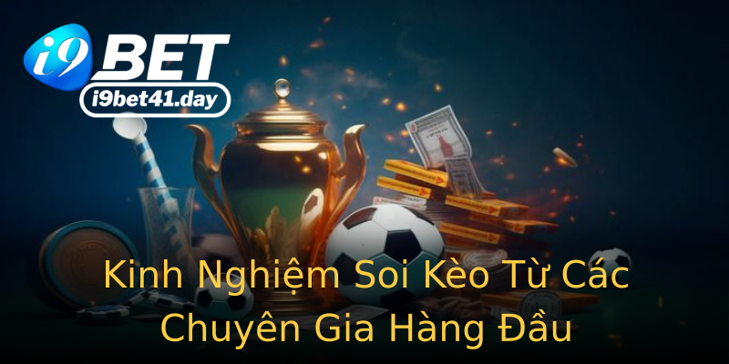 Kinh Nghiệm Soi Kèo Từ Các Chuyên Gia Hàng Đầu Kinh Nghiệm Soi Kèo Từ Các Chuyên Gia Hàng Đầu