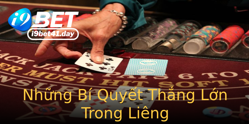 Những Bí Quyết Thắng Lớn Trong Liêng Những Bí Quyết Thắng Lớn Trong Liêng